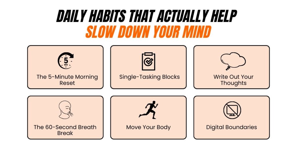 Daily Habits That Actually Help Slow Down Your Mind